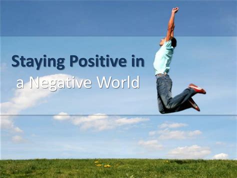 Ppt Staying Positive In A Negative World Powerpoint Presentation