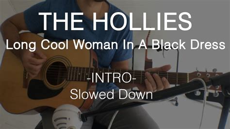 THE HOLLIES Long Cool Woman In A Black Dress Intro Riff Slowed Down YouTube
