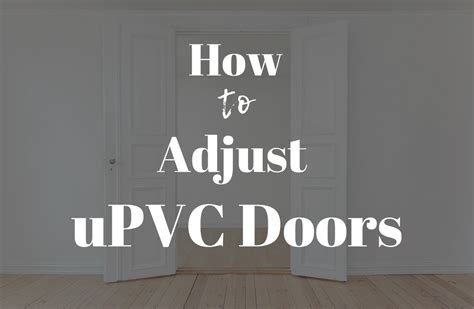 How To Adjust Upvc Door Hinges For Proper Door Alignment Dengarden