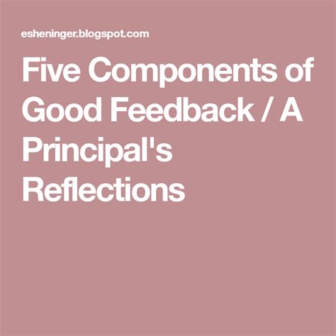Five Components Of Good Feedback A Principals Reflections