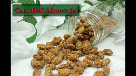 Candied Almonds Recipe Easy Oven Roasted Candied Almonds Youtube