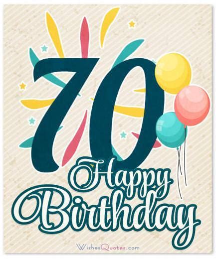 70th Birthday Wishes And Birthday Card Messages By Wishesquotes