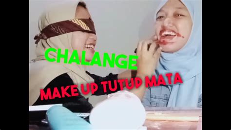 Ngakakchalange Make Up Sambil Tutup Mata Chalangehiburanmakeup Youtube