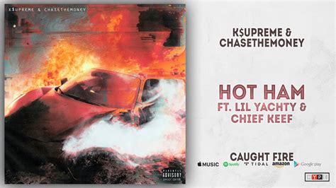 Kupreme And Chasethemoney Hot Ham Ft Lil Yachty And Chief Keef Caught