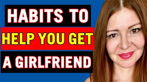 Top 5 Most Amazing Habits To Help You Get A Girlfriend Youtube