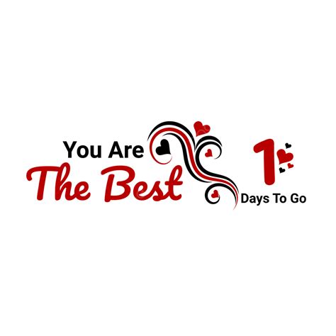 Days To Go Vector Design Images You Are The Best One Day To Go One