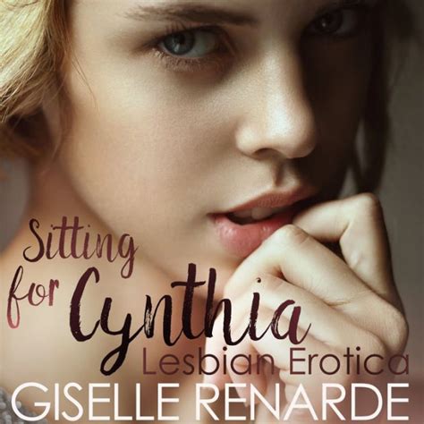 Sitting For Cynthia Lesbian Erotica By Giselle Renarde Audiobook Digital