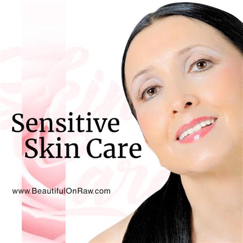 Sensitive Skin Care Beautiful On Raw