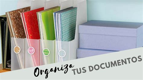 Organiza Los Documentos Y Papeles Que Tengas En Casa Youtube