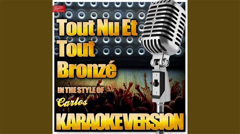 Tout Nu Et Tout Bronzé In The Style Of Carlos Karaoke Version Youtube