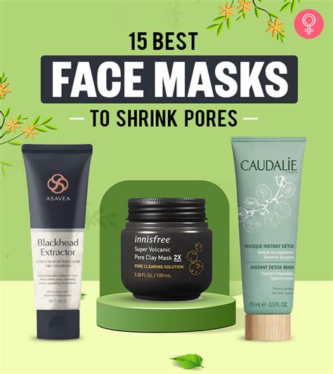 15 Best Face Masks To Shrink Pores Of 2023 Reviews And Buying Guide