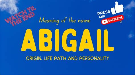 Meaning Of The Name Abigail Origin Life Path Personality Youtube
