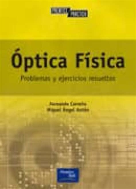 Optica Fisica Problemas Y Ejercicios Resueltos Fernando CarreÑo