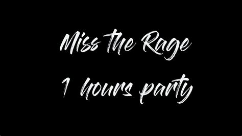 Miss The Rage 1 Hours Instrumental YouTube