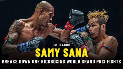 Samy Sana Breaks Down One Kickboxing World Grand Prix Fights One Feature Youtube