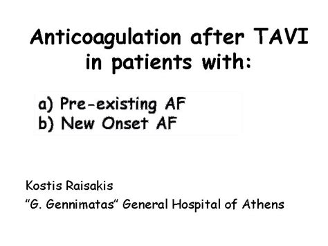 Anticoagulation After Tavi In Patients With A Preexisting