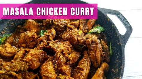 This soft easy roti recipe is a flop proof recipe. Masala Chicken Curry | Chicken curry recipe | Easy chicken ...