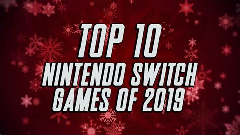 Top 10 Nintendo Switch Games Of 2019 Youtube