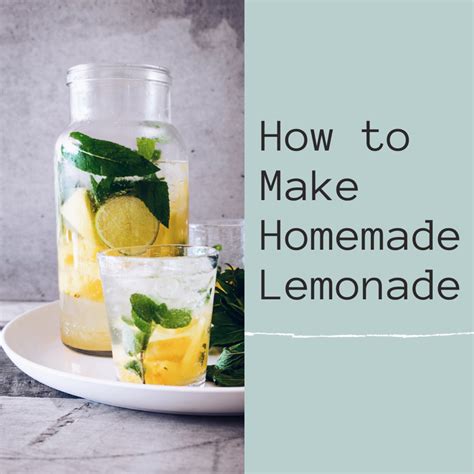 Making Homemade Lemonade Delishably