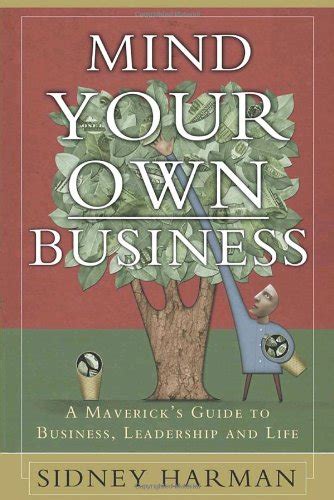 Mine Your Own Business Or Mind Your Own Business Business Walls
