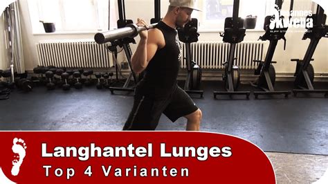 Barbell Lunges Ausfallschritte Top Langhantel Variationen