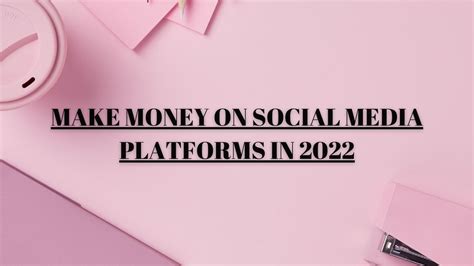 How To Make Money On Social Media Platforms In 2022
