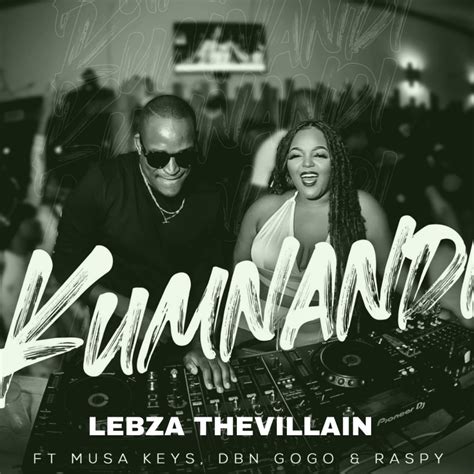 ‎kumnandi Feat Musa Keys Dbn Gogo And Raspy Single By Lebza