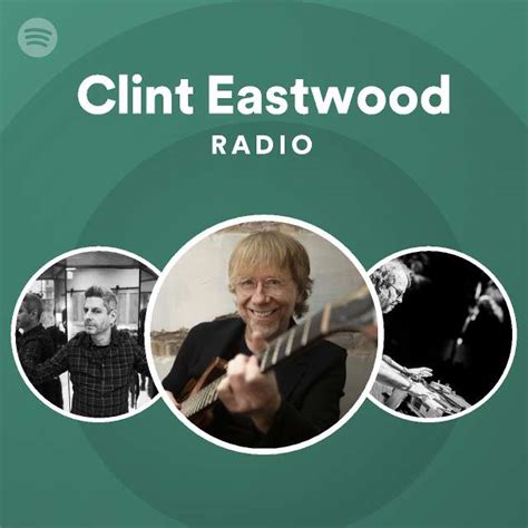 Clint Eastwood Radio Playlist By Spotify Spotify