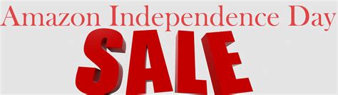Awasome Amazon Independence Day Sale Date Ideas Independence Day Images 2022