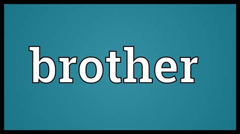 Brother Meaning Youtube