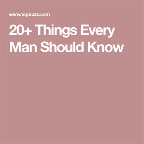 20 things every man should know every man man male gender