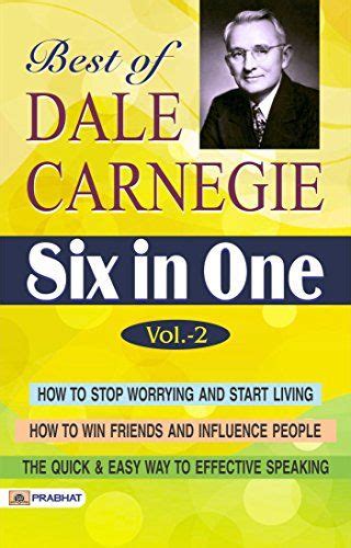 Best Of Dale Carnegie Vol 2 A Volume Of Famous Self Help Books Writer
