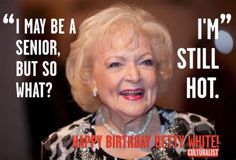 Wish Betty White Happy Birthday Celebrate By Ranking Your Top10 White