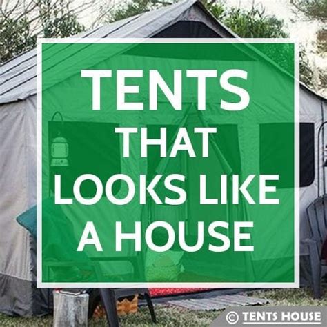 Tents That Looks Like A House Top 7 Tents House
