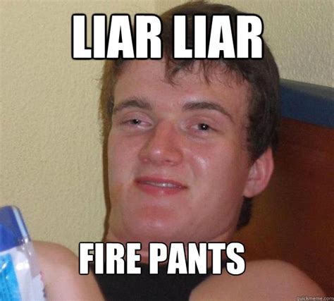 53 Very Funny Liar Meme S Jokes Pictures And Photos
