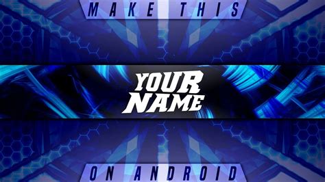 How To Make A Cool Youtube Banner On Android Ps Touch Youtube