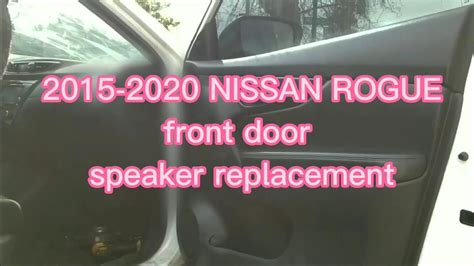 How To Replace Front Speaker In 2015 2020 Nissan Rogue Youtube