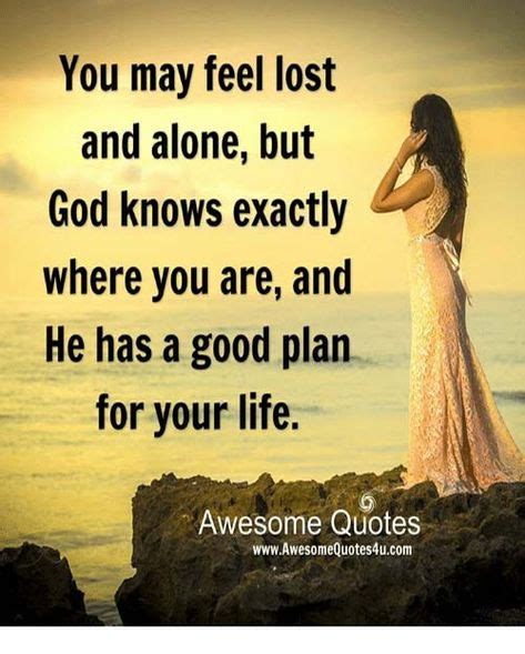 You May Feel Lost And Alone Nice Women Quote Funny