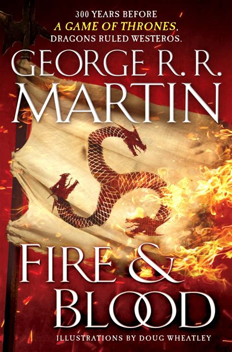 Fire And Blood Le Nouveau Livre De George R R Martin Arrive Le