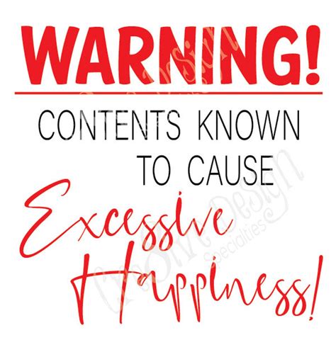 Warning Contents Known To Cause Excessive Happiness Label Etsy