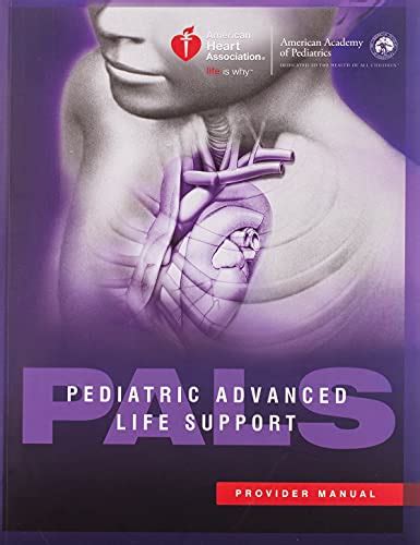 Pediatric Avanced Life Support Pals Provider Manual Aha Pediatric
