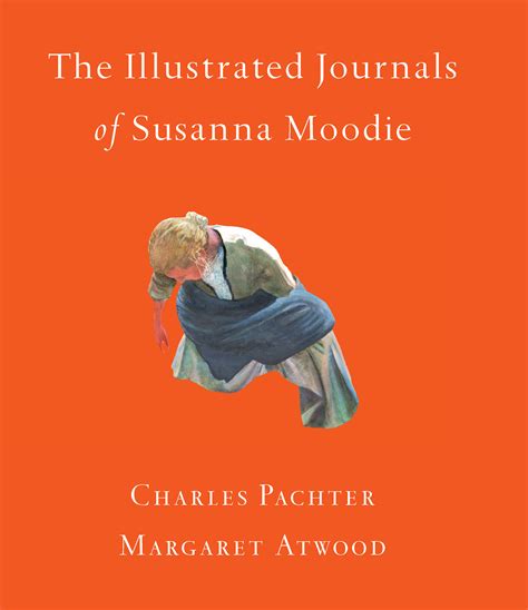 The Illustrated Journals Of Susanna Mood Cormorant Books
