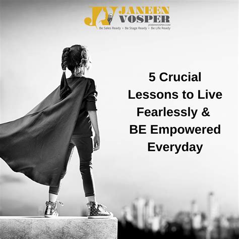 5 Crucial Lessons To Live Fearlessly And Be Empowered Everyday Brand
