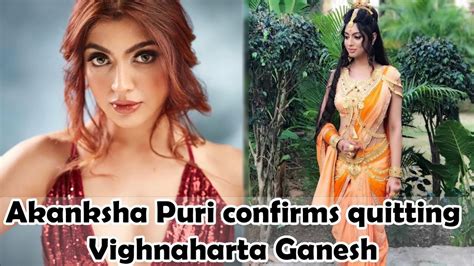 Akanksha Puri Confirms Quitting Vighnaharta Ganesh Says Not Leaving
