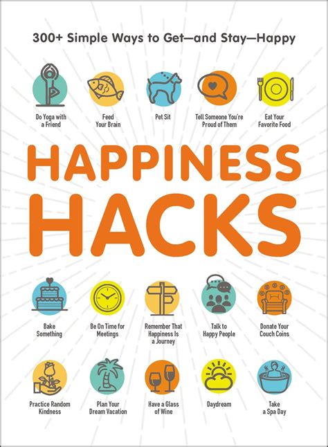 Hacks Happiness Hacks 300 Simple Ways To Get And Stay Happy