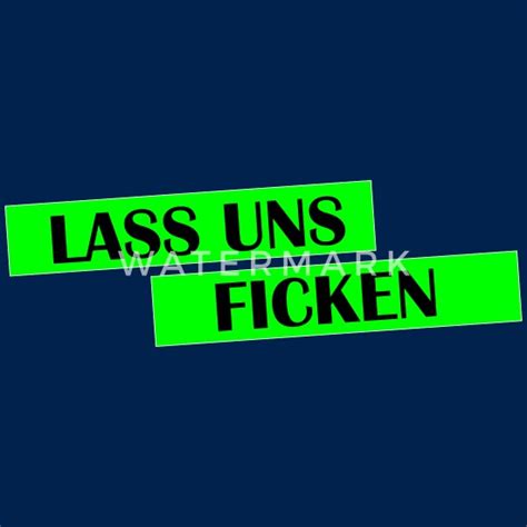 Lass Uns Ficken Männer T Shirt Spreadshirt