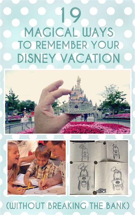 19 Magical Ways To Remember Your Disney Vacation Walt Disney World