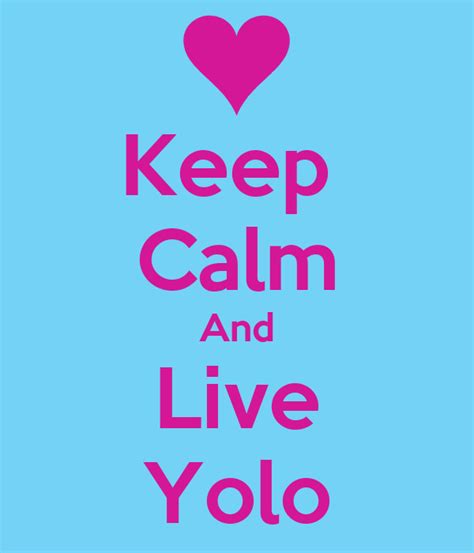 Keep Calm And Live Yolo Poster Sammy Keep Calm O Matic