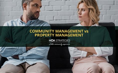 Community Management Vs Property Management What Is The Difference Hoa Strategies