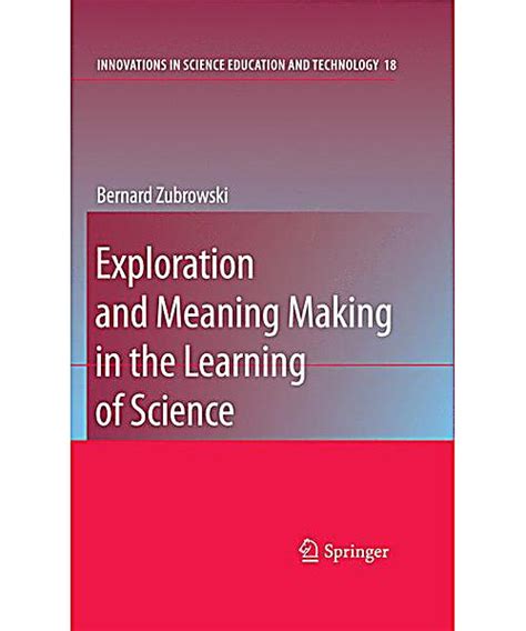 Exploration And Meaning Making In The Learning Of Science Weltbildch